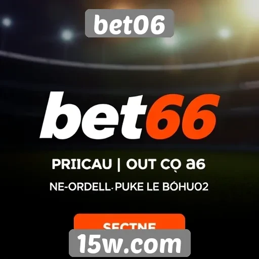 Ofertas de bônus e promoções do bet06